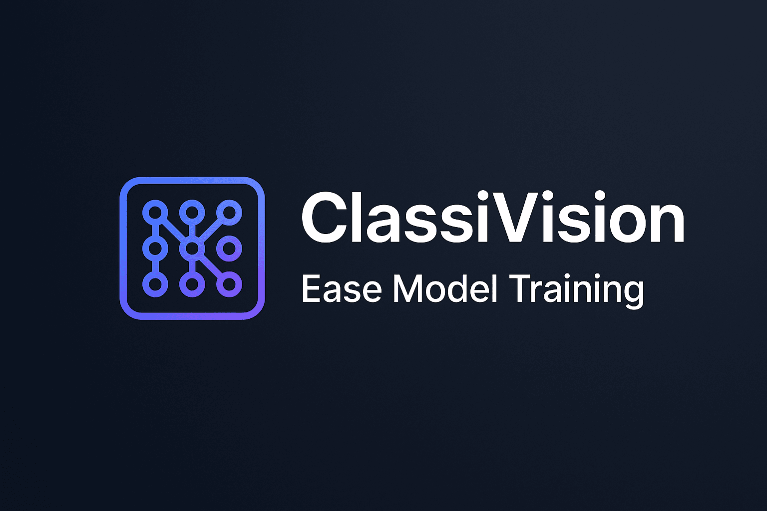 ClassiVision - Ease Model Train